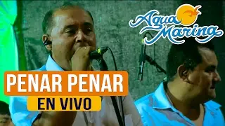 Agua Marina - Penar Penar (En Vivo)