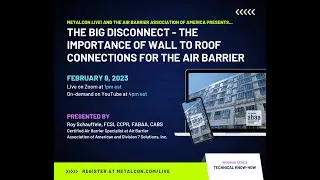 The Importance of Wall to Roof Connections for the Air Barrier