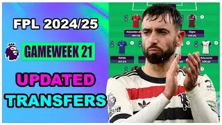 FPL Gameweek 21: UPDATED TRANSFER TIPS | Fantasy Premier League Tips 2024/25