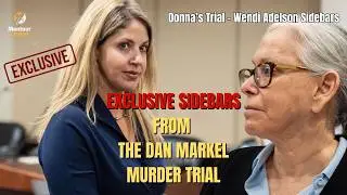 Exclusive SideBar Recordings (Wendi's Testimony / Donna Adelson Trial) Fascinating New Insights