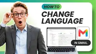 How to Change the Language in Gmail (Tested)