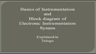Basics of Instrumentation and Block diagram of Electronic Instrumentation System explained in Telugu