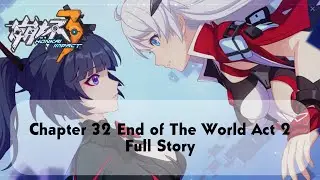 Honkai Impact 3 - Chapter 32 End of The World Act 2 | Kiana and Mei Reunite | Full Story Gameplay JP