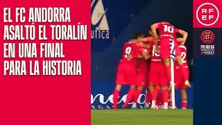 &iexcl;El FC Andorra asalt&oacute; El Toral&iacute;n en una final para la historia! | #PrimeraFederaci&oacute;n