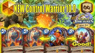 My Best Control Warrior Deck 10.0 To Play in 2026 After Mini-Set Across the Timeways | Hearthstone