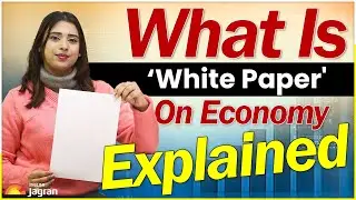 What Is 'White Paper' On Economy | Explained | Jagran English News Updates