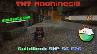 TNT Machines!! 💥 💥 GuildRock SMP S6 E26 @BluJayGames credit for design