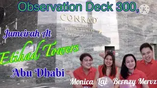 AMAZING ABU DHABI VIEW FROM THE TOP | Observation Deck 300 - Jumeirah @ Etihad Towers