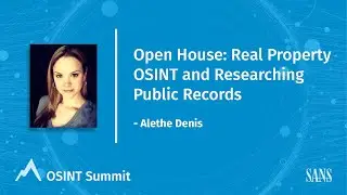 Open House: Real Property OSINT and Researching Public Records