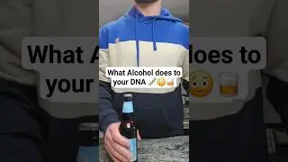 what Alcohol does to your DNA