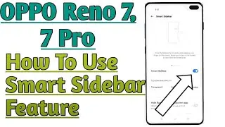 OPPO Reno 7, 7 Pro || How To Use Smart Sidebar Settings