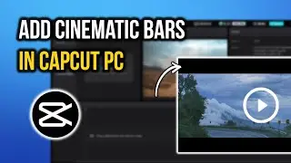How to Add Cinematic Bars in Capcut PC