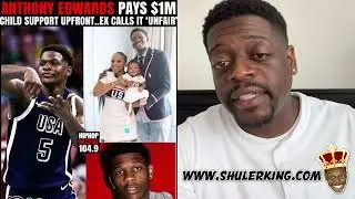 Comedian Shuler King - Anthony Edward's Baby Mama Thinks Child Support Is Unfair
