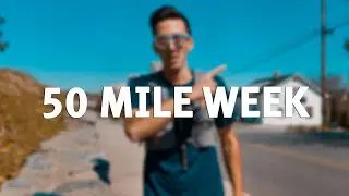 My First 50 Mile Week // Marathon Training