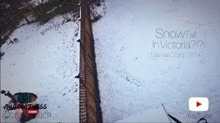 Snow Fall In Victoria?!? February 23rd, 2014 | iDonaldLouch
