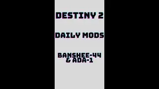 Destiny 2 Daily Mods Banshee-44 & Ada-1. Rare Mod! Get This Mod now!!