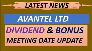 avantel Ltd share bonus news meeting date update complete details