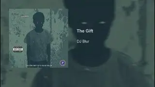 DJ Blur - The Gift
