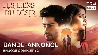 Les Liens Du Désir – Épisode 62 Bande-Annonce | Le Secret Se Révèle – Un Drame Blockbuster | 5B2O