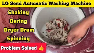 Washing Machine Shaking During Spin Cycle / LG Semi Automatic Washing Machine Dryer Repair