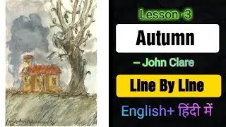 Autumn by John Clare Class IX English Lesson 3 | Hindi Analysis and Meaning Line by Line