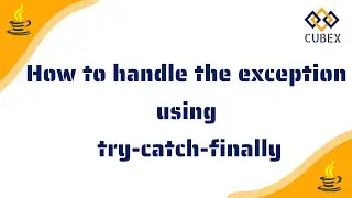 How to handle exception in Java using try-catch-finally