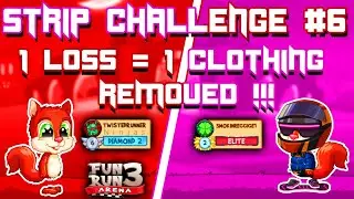 Fun Run 3: Strip Challenge #6 - 1 Loss Equals 1 Clothing Removed!!