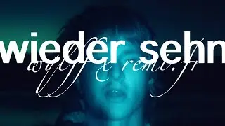 Wieder sehn -WQLFF x r&eacute;mi.fr                       (Official Music Video )