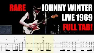 Johnny Winter - Memory Pain (Live '69) Full Transcription!