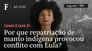 Como é que é? | Por que repatriação de manto indígena provocou conflito com Lula?