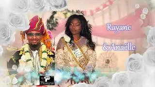 Mariage Anaelle et Rayane / Le #clip - Papamwegne 