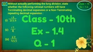 Class - 10th, Ex - 1.4, Q 1 (Real Numbers) NCERT CBSE