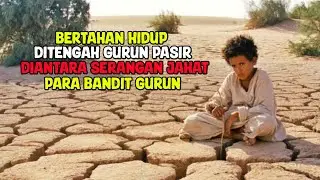 UPAYA BERTAHAN HIDUP MELAWAN PARA BAND1T GURUN - Alur cerita film THEEB 2014