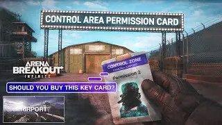 Opened Control Area Key 10 Times! Control Area Permission Card , Airport | Arena breakout infinite