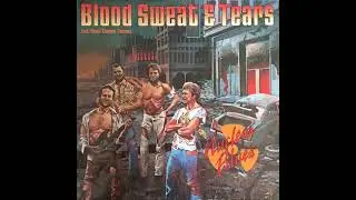 7  Blood Sweat & Tears - Spanish Wine - Nuclear Blues, 1980