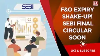 SEBI Set To Finalize F&O Expiry Day Rules | NSE vs BSE: What Changes for Traders? | Business News