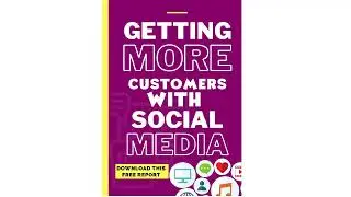 Getting More Customers With Social Media