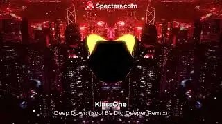 KlassOne -  Deep Down (Kool E's Dig Deeper Remix)