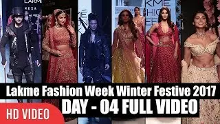 Lakme Fashion Week Winter Festive 2017 | #LFW2017 Day - 04 | Celebrities Ramp Walks Full Video