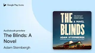 The Blinds: A Novel by Adam Sternbergh &middot; Audiobook preview