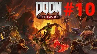 The End Is Near... | DOOM Eternal #10