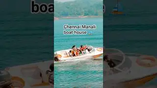 Chennai Manali Boat House 🌊 | Mathur Lake Beautiful View 🤗 #shortsfeed #Manali boat house #shorts