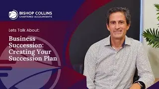 Secrets to Successful Succession Planning for Your Business | Bishop Collins Chartered Accountants