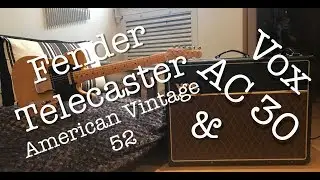 Fender Telecaster American Vintage  52 & Vox AC 30