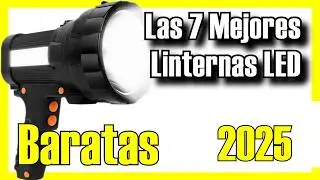 🔦🔥 Las 7 MEJORES Linternas LED BARATAS de Amazon [2025]✅[Calidad/Precio] Potentes y Recargables