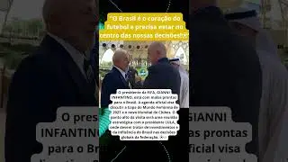 INFANTINO vem ao Brasil para reuni&atilde;o secreta com LULA sobre o futuro do futebol!