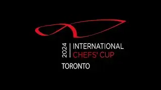 Watch the Recap of the 2024 International Chefs' Cup in Toronto