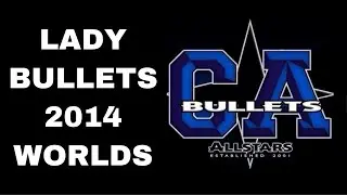 California Allstars Lady Bullets 2014 WORLDS (Audio)