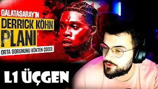 Jrokez / L1 ÜÇGEN '' Derrick Köhn Galatasaray'ı Nasıl Değiştirir? '' İzliyor