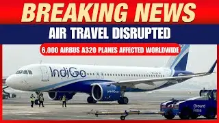 Delhi Flights May Face Disruptions as Airbus Issues Global A320 Software Update